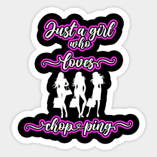 Just A Girl Who Loves Shopping Sticker